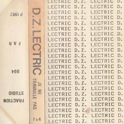 Je ne travaille pas (K7) - DZ Lectric