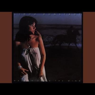 Hasten Down the Wind - Linda Ronstadt