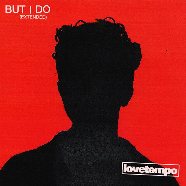 But I Do (Extended) - Lovetempo