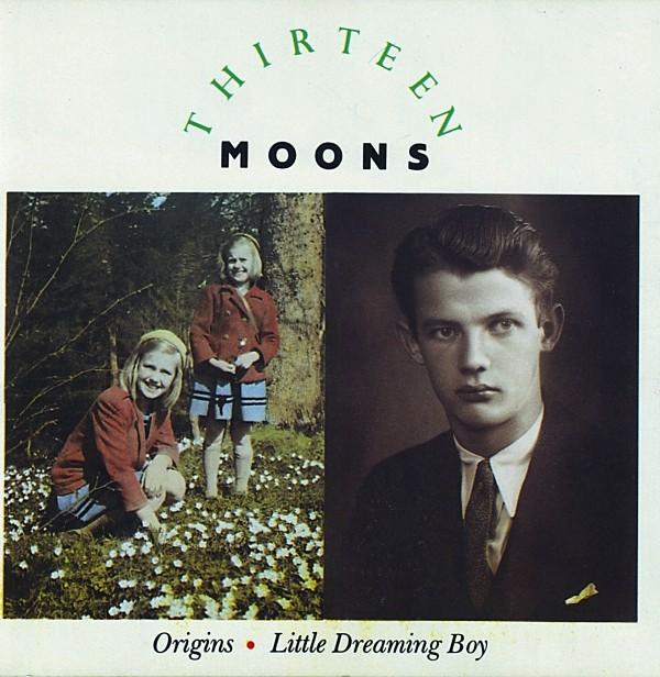 Origins/Little Dreaming Boy - Thirteen Moons