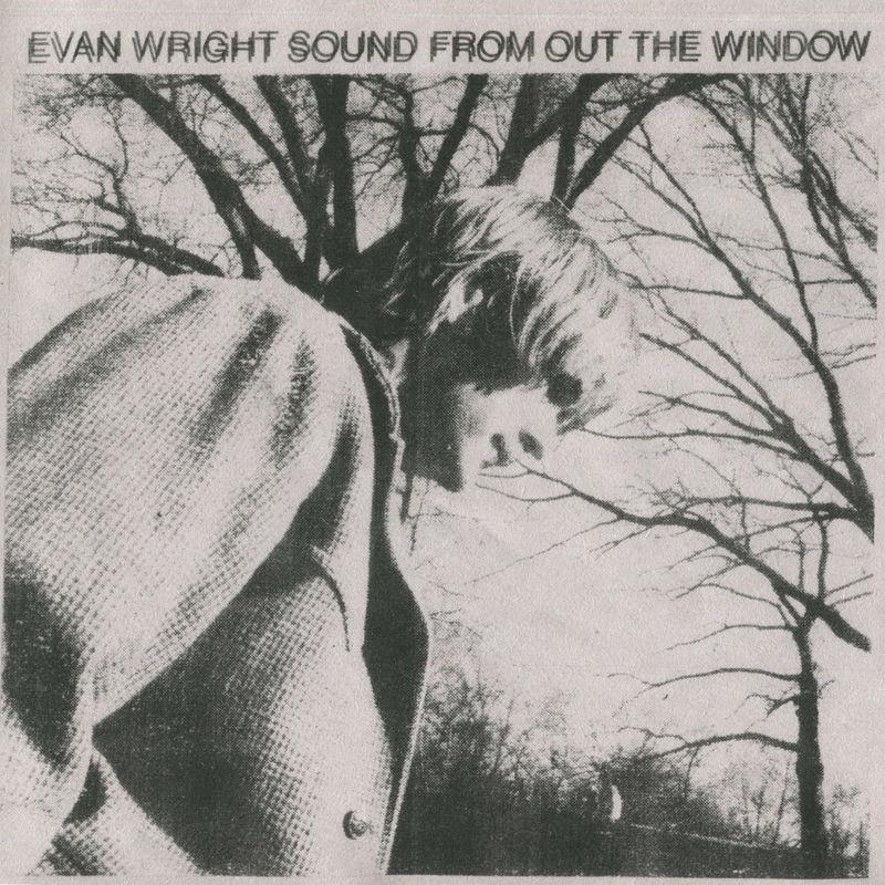 Sound from out the Window - Evan Wright