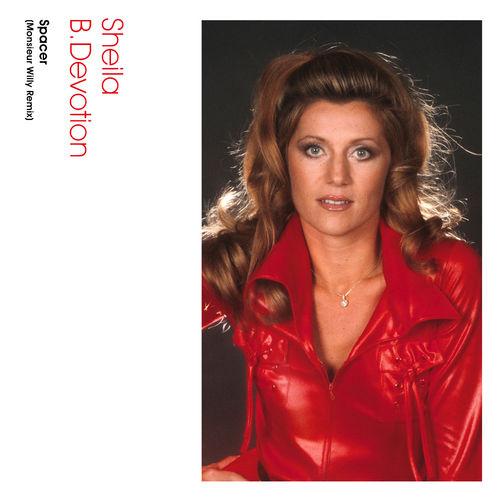 Spacer (Monsieur Willy Remix) - Sheila & B. Devotion