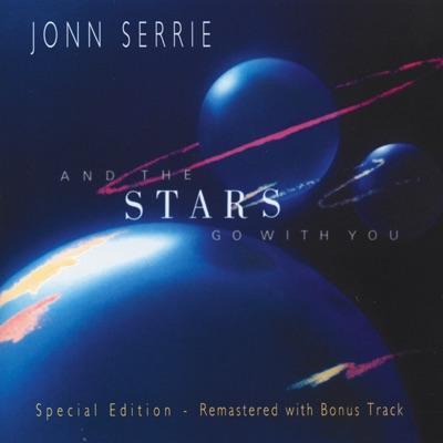 And the Stars Go with You (New World Music Reissue 2002) - Jonn Serrie