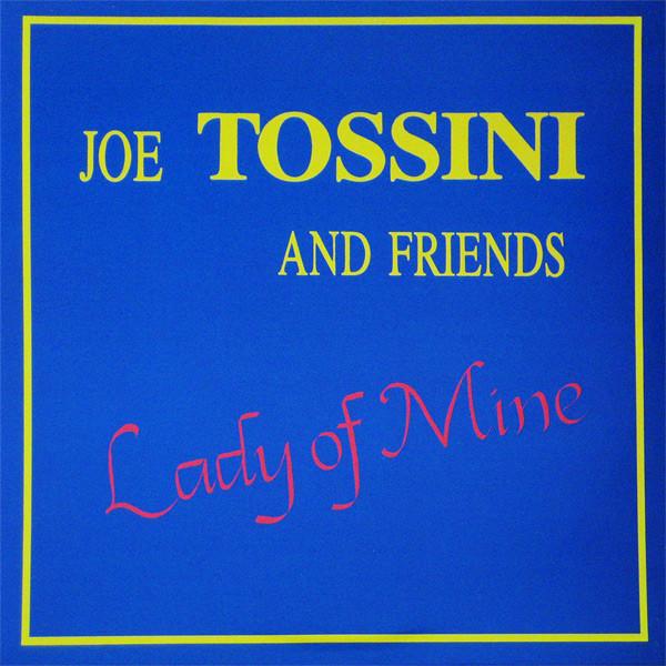  - Joe Tossini and Friends
