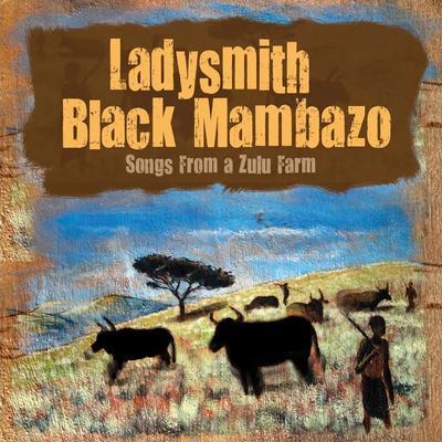  - Ladysmith Black Mambazo