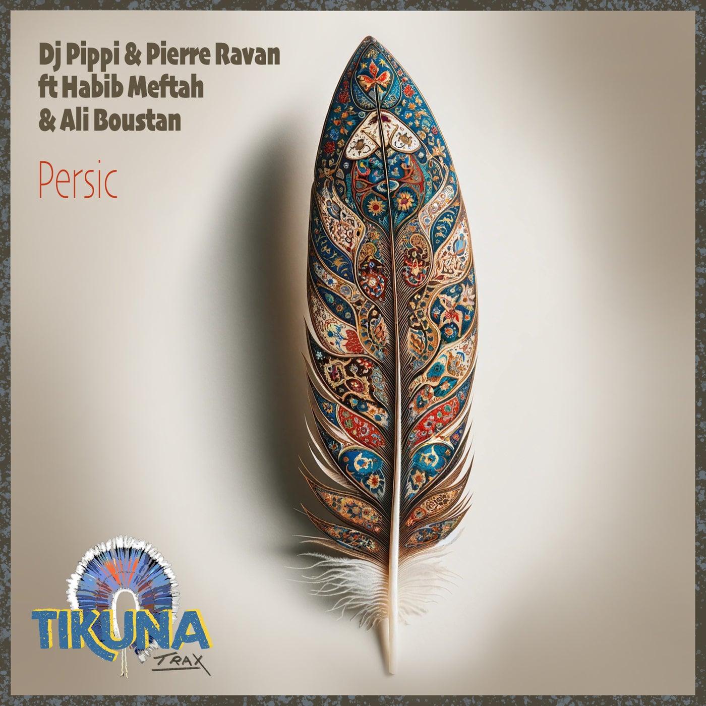 Persic - DJ Pippi, Pierre Ravan, Habib Meftah, Ali Boustan