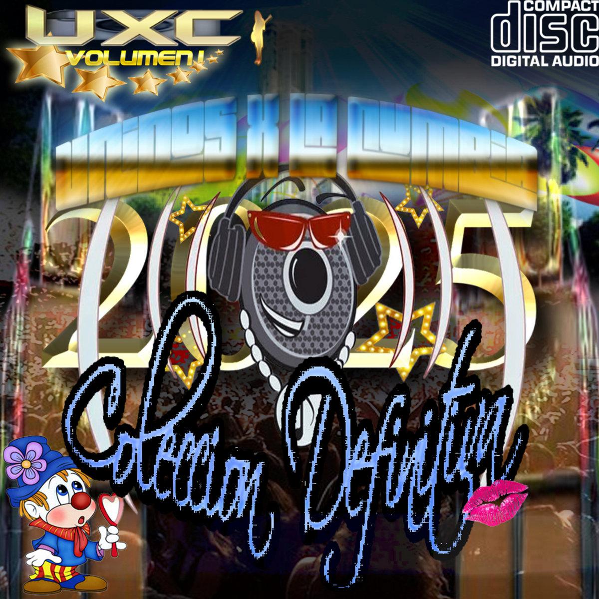 Unidos X La Cumbia presenta: Colección Definitiva Vol. 1 - Unidos X La Cumbia