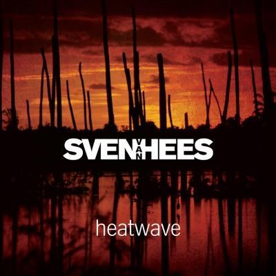 HEATWAVE (Remastered) - Sven Van Hees