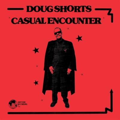 Casual Encounter EP - Doug Shorts