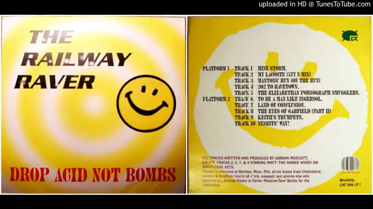 Drop Acid Not Bombs - The Railway Raver