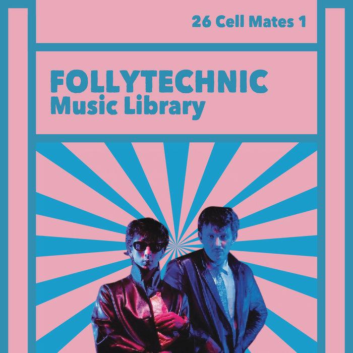 FML26 Cell Mates 1 - Follytechnic Music Library
