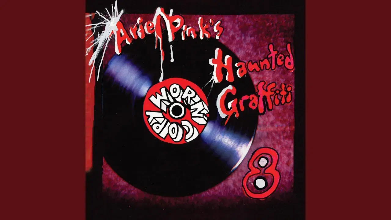  - Ariel Pink s Haunted Graffiti