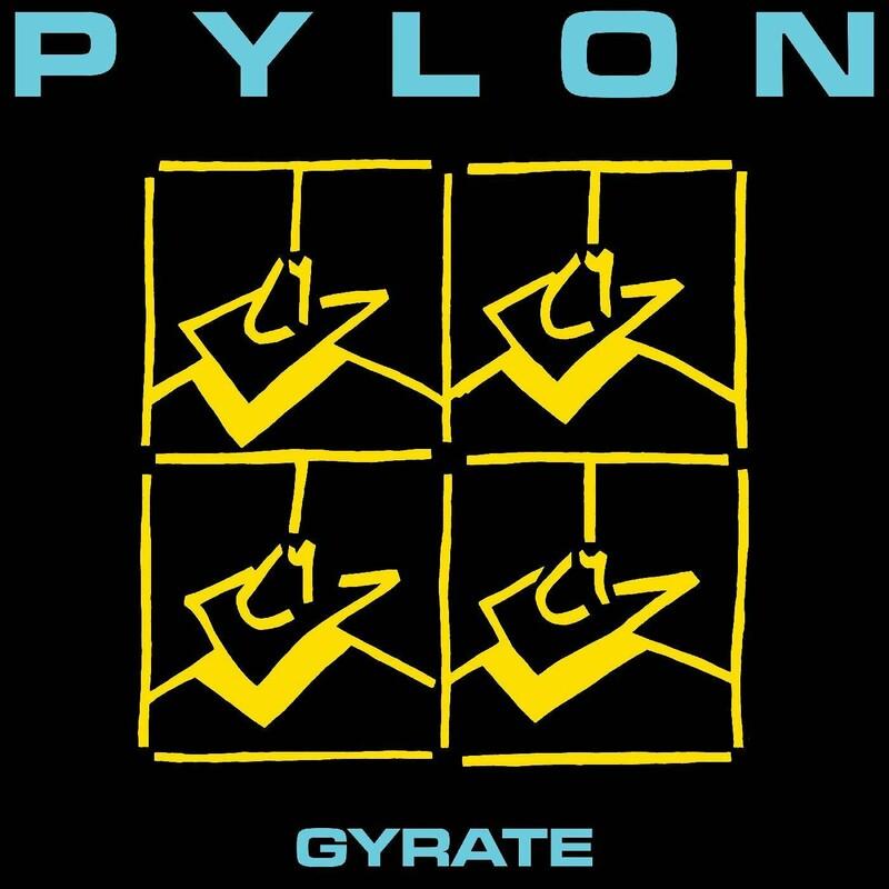 Gyrate (Remastered) - Pylon