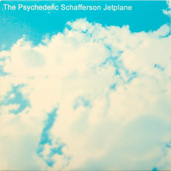 The Psychedelic Schafferson Jetplane - The Psychedelic Schafferson Jetplane