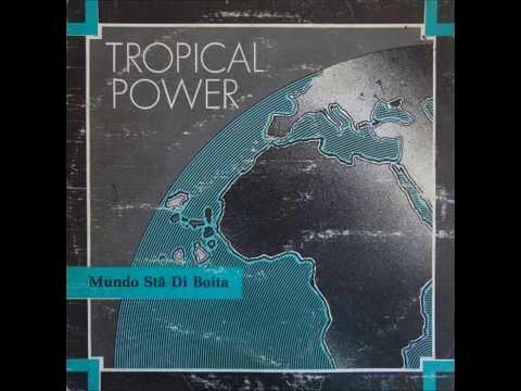  - Tropical Power
