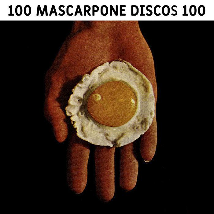 100 MASCARPONE DISCOS 100 - Sampler Compilation - Yaas