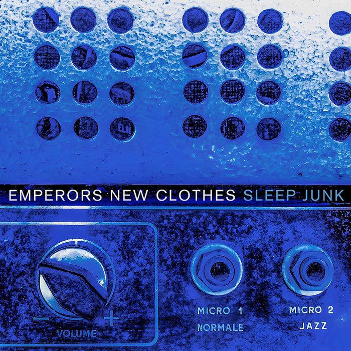 Sleepjunk - Emperors New Clothes