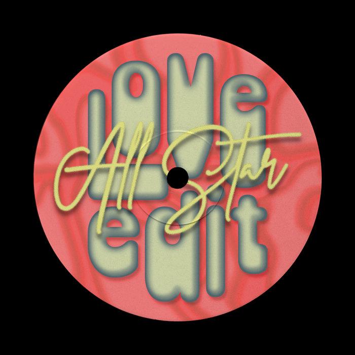 love Edit #12 - "All Star 2" - Jim Porto