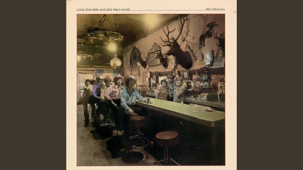 Lone Star Beer And Bob Wills Music - Red Steagall