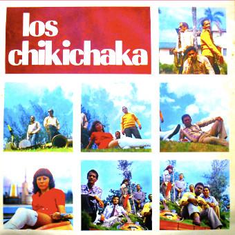  - Los Chikichaka