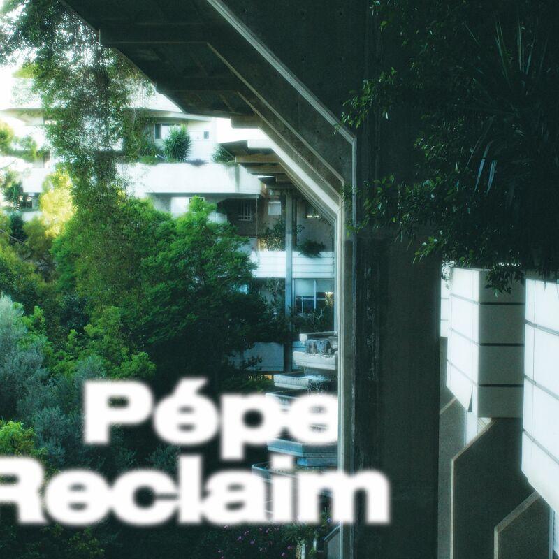 Reclaim - Pepe