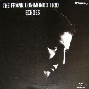 Echoes - Frank Cunimondo Trio