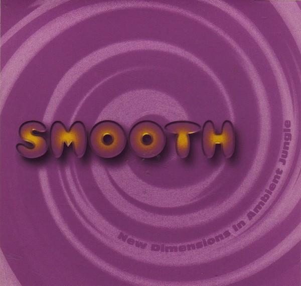 Smooth: New Dimensions In Ambient Jungle - Dr. S. Gachet
