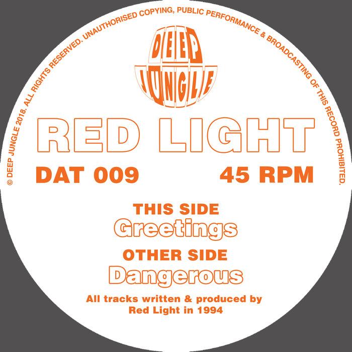 DAT 009 - Red Light - Dangerous / Greetings - Red Light