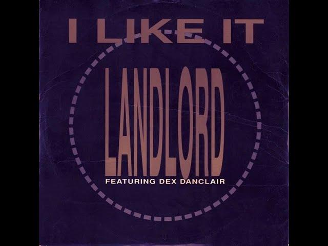 I Like It - Landlord Featuring Dex Danclair