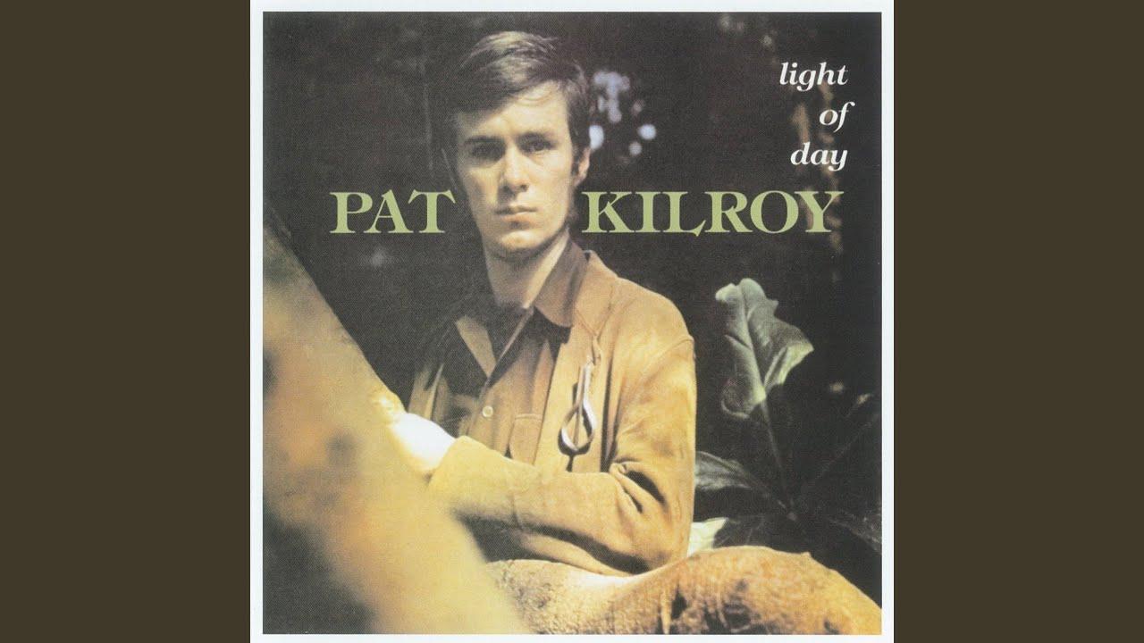 Light Of Day - Pat Kilroy