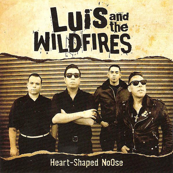 Heart-Shaped Noose - Luis & The Wildfires