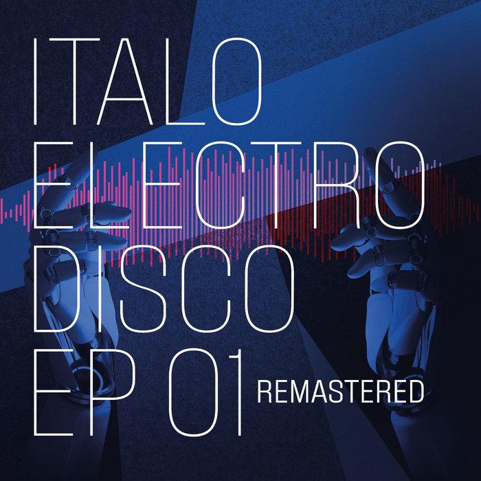 Italo Electro Disco Ep 01 (Remastered 2024) - Jet Set