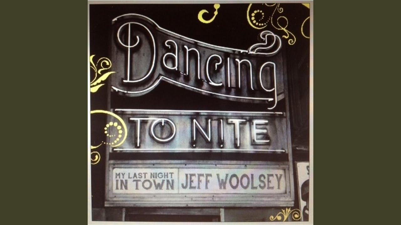 My Last Night In Town - Jeff Woolsey