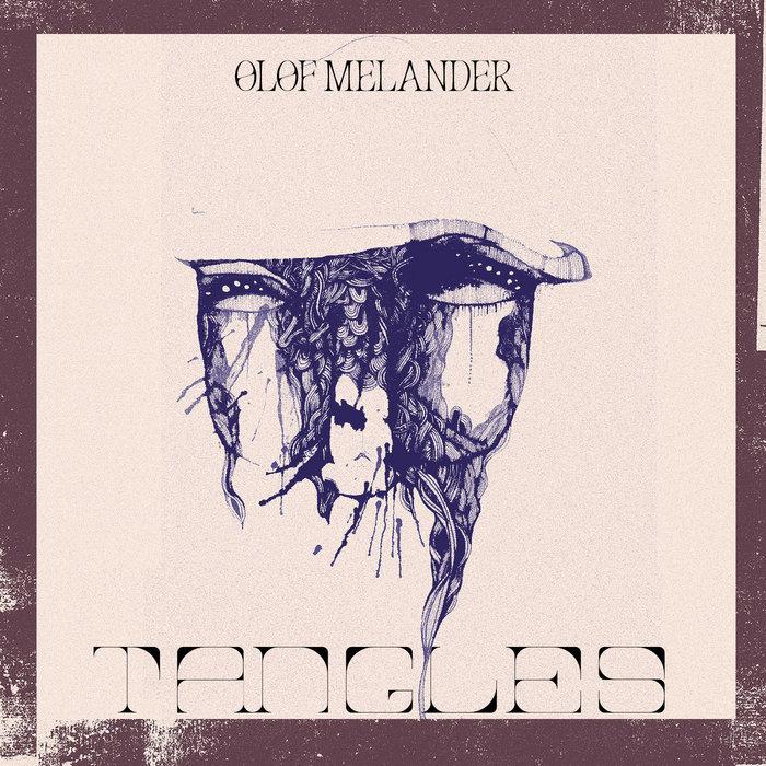 Tangles - Olof Melander feat. Aquiles Navarro