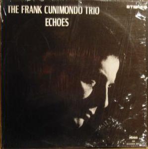 Echoes - The Frank Cunimondo Trio