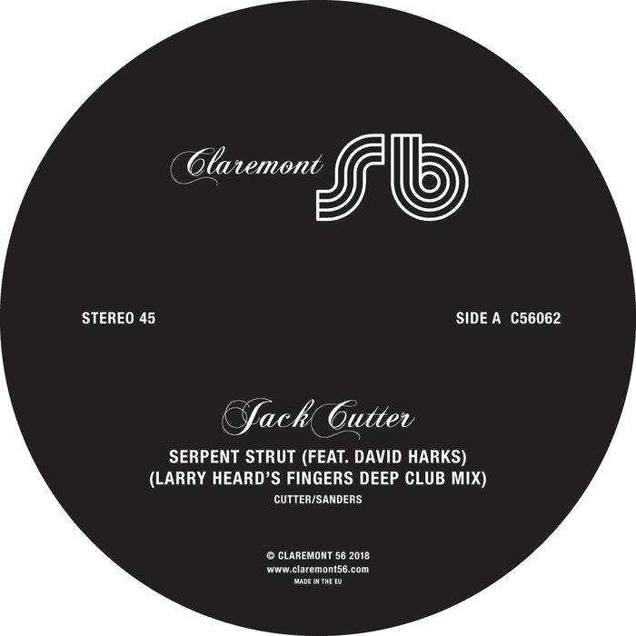 Serpent Strut (Larry Heard Remixes) - Jack Cutter