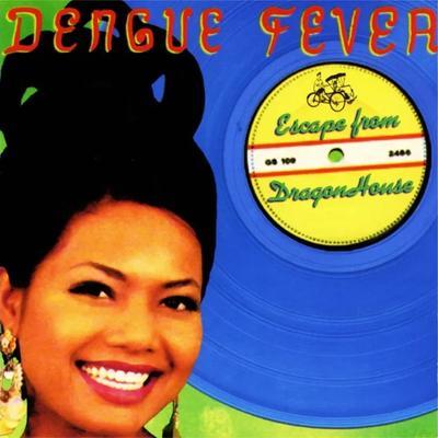  - Dengue Fever
