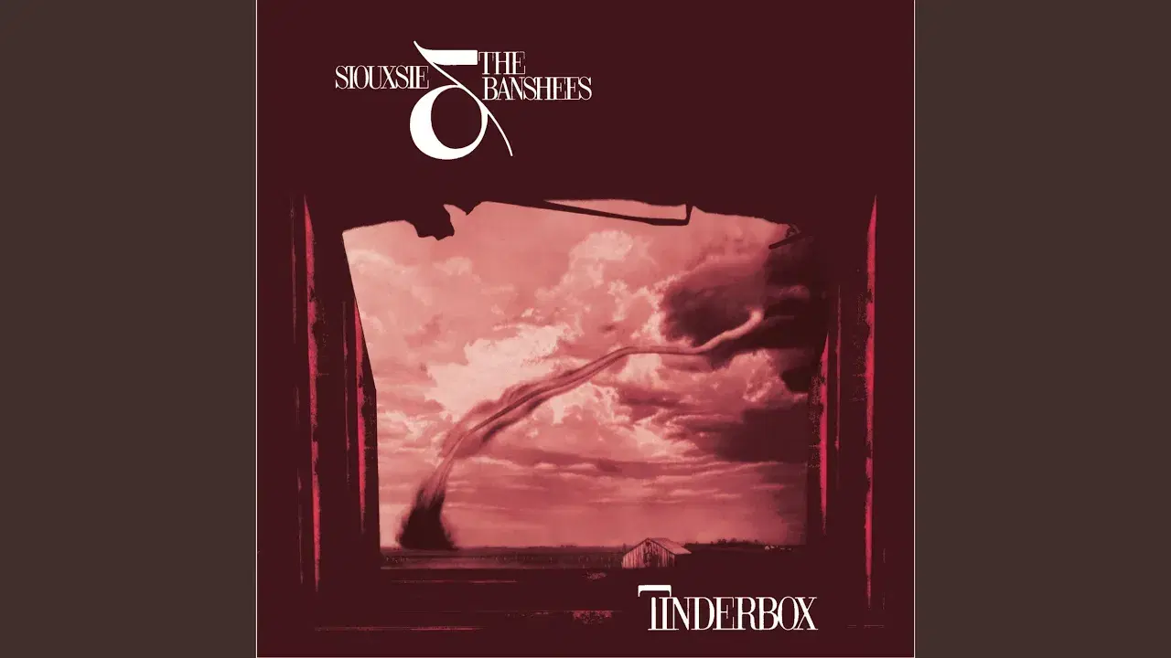 Tinderbox - Siouxsie & The Banshees