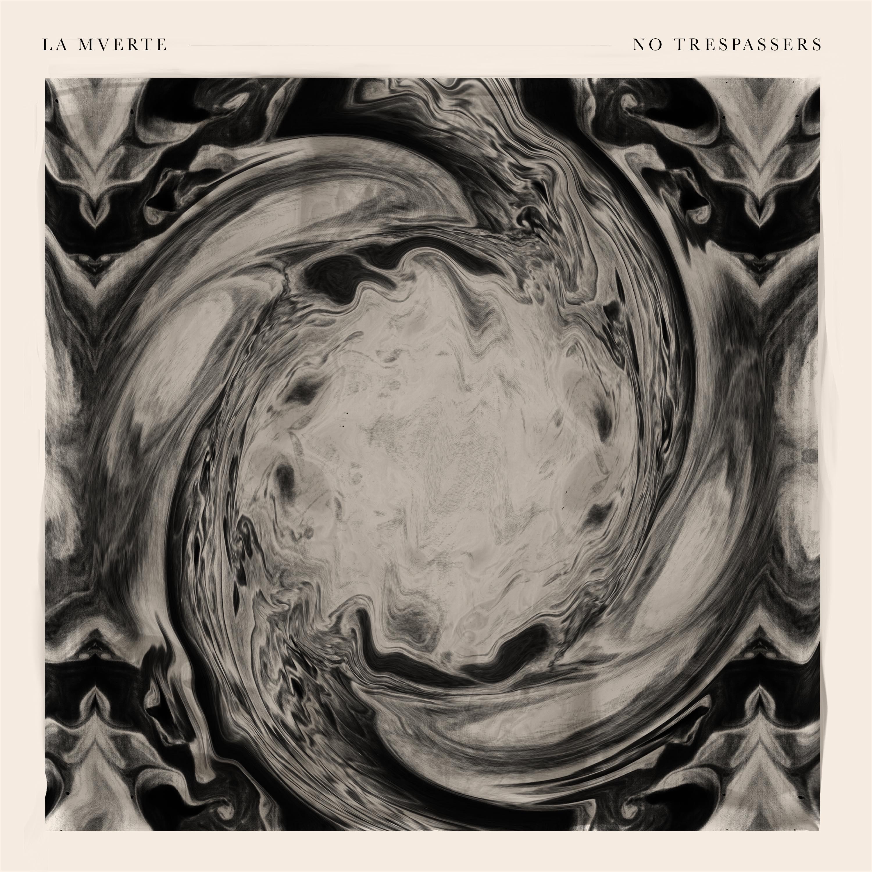 No Trespassers - La Mverte