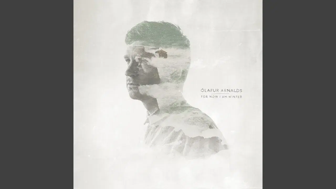 For Now I Am Winter (Bonus Track Version) - Ólafur Arnalds & Arnór Dan
