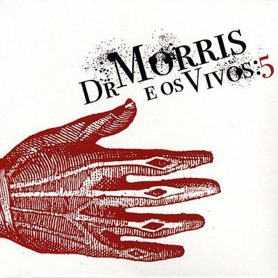  - Dr Morris e os Vivos
