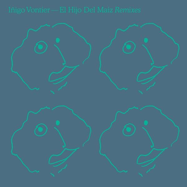 El Hijo Del Maiz Remixes EP - Iñigo Vontier