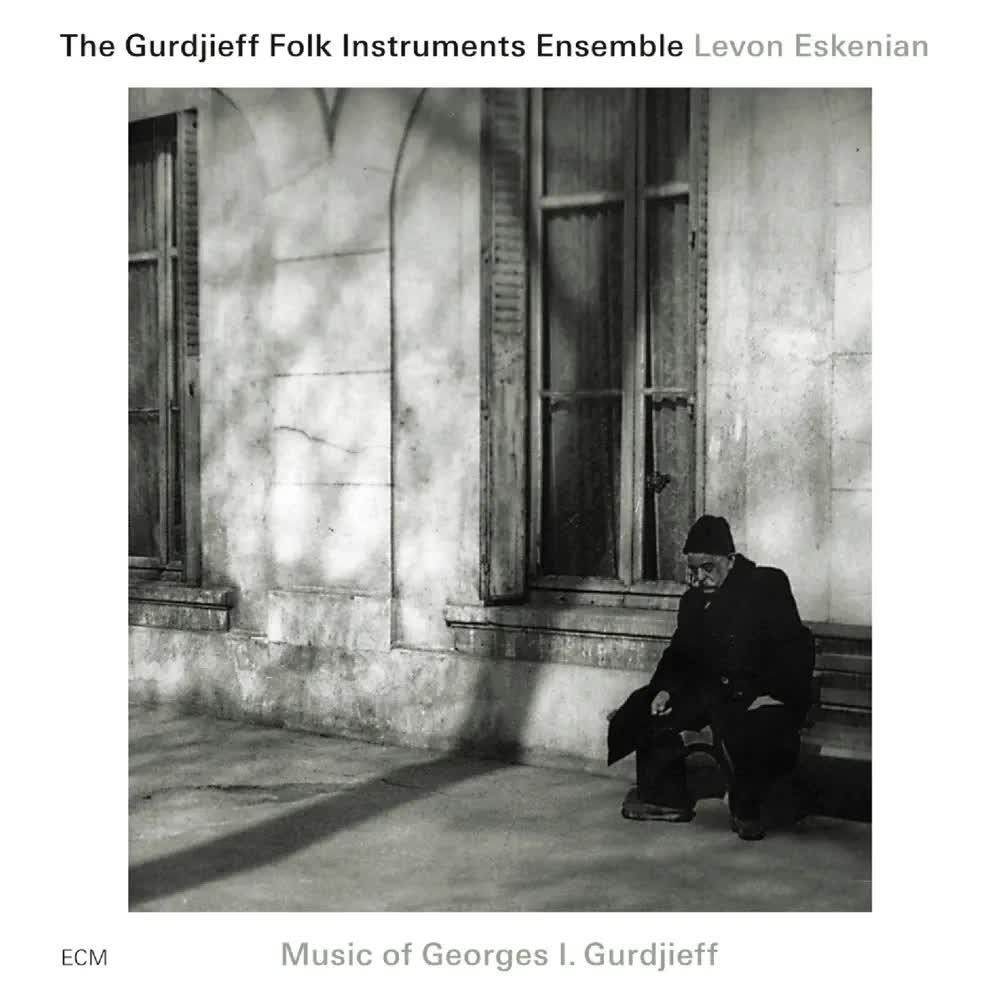 Music of Georges I. Gurdjieff - The Gurdjieff Ensemble & Levon Eskenian