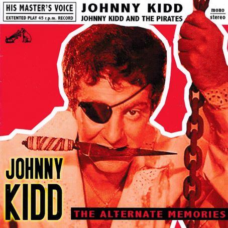 The Alternate Memories - Johnny Kidd & the Pirates