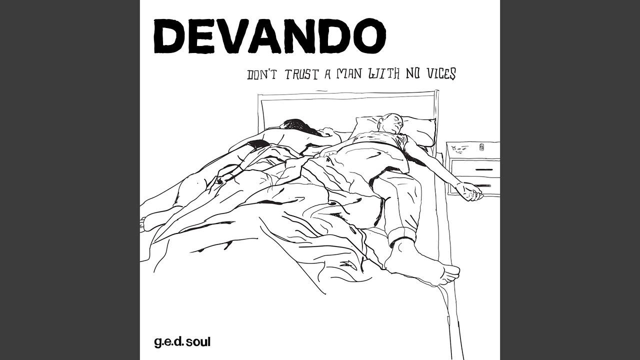 Don't Trust a Man (With No Vices) - DEVANDO