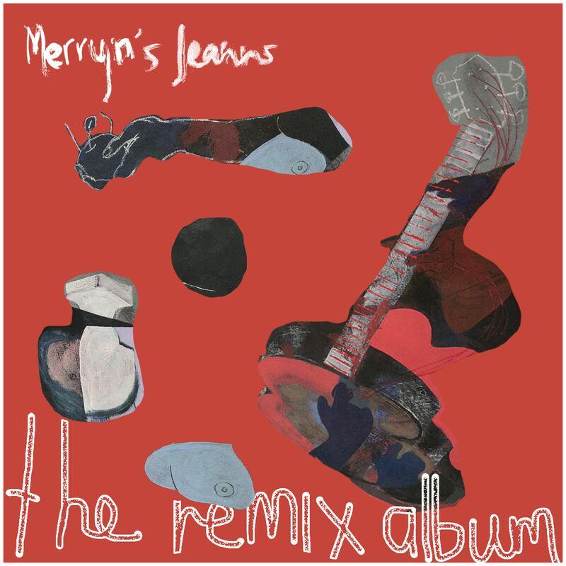 Merryn's Jeanns - The Remix Album - Merryn Jeann