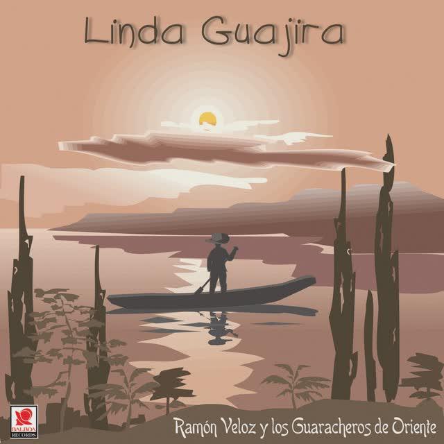 Linda Guajira - Los Guaracheros De Oriente, Ramon Veloz