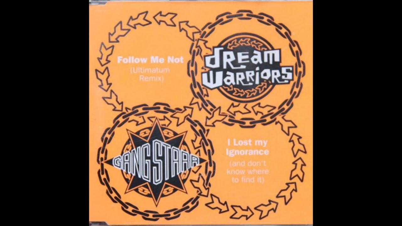 I Lost My Ignorance (And Don't Know Where To Find It) - Gang Starr & Dream Warriors