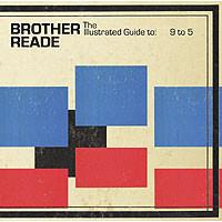 The Illustrated Guide to: 9 to 5 - Brother Reade