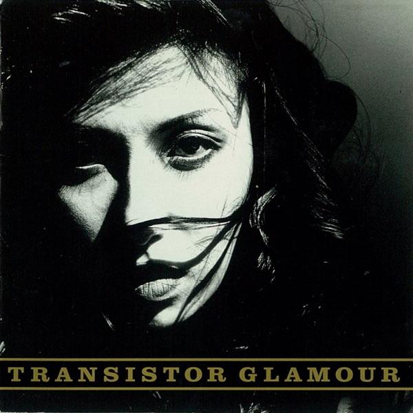 Transistor Glamour - Transistor Glamour